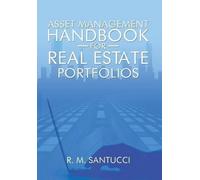 R M Santucci Asset Management Handbook for Real Estate Portfo (Copertina rigida)