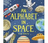 R M Smith An Alphabet in Space (Copertina rigida)