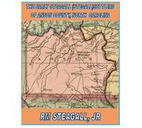 R M Steagall The Early Steagall (Stegall) Settlers of Anson County, (Tascabile)