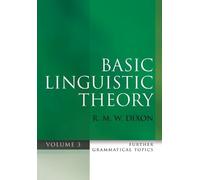 R. M. W. Dixon Basic Linguistic Theory Volume 3 (Tascabile)