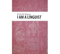R.M.W. Dixon I am a Linguist (Copertina rigida)