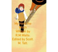 R M Walls My Hero the Witch (Tascabile)