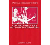 R. MARIGLIANO MORI - COSCIENZA DELLA VOCE NELLA SCUOLA ITALIANA DI CANTO