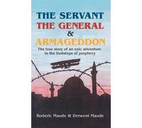 R. Maude A.D. Maude Servant, the General and Armageddon (Tascabile)