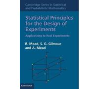 R. Mead S. G. Gilm Statistical Principles for the Design of (Copertina rigida)