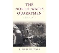 R. Merfyn Jones The North Wales Quarrymen, 1874-1922 (Tascabile)