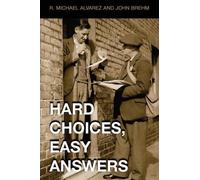 R. Michael Alvarez John Brehm Hard Choices, Easy Answers (Tascabile)