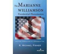 R. Michael Fish The Marianne Williamson Presidential Phenomen (Copertina rigida)
