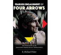 R. Michael Fisher Fearless Engagement of Four Arrows (Copertina rigida)