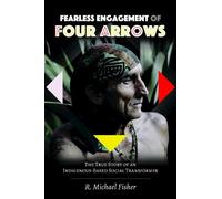 R. Michael Fisher Fearless Engagement of Four Arrows (Tascabile) Counterpoints