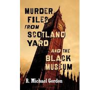 R. Michael Gordo Murder Files from Scotland Yard and the Black Museu (Tascabile)