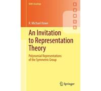 R. Michael Howe An Invitation to Representation Theory (Tascabile) SUMS Readings