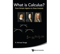 R Michael Range What Is Calculus?: From Simple Algebra To Dee (Copertina rigida)