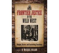 R. Michael Wilson More Frontier Justice in the Wild West (Tascabile)