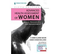 R. Mimi Secor, DNP, FNP-BC, NCMP, FAAN Advanced Health Assessment o (Tascabile)