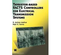 R. Mohan Mathur Thyristor-Based FACTS Controllers for Electri (Copertina rigida)