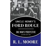 R. Moore Uncle Henry's Ford Rouge (Tascabile)