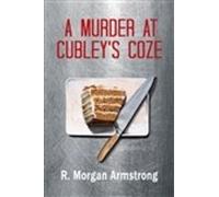 R. Morgan Armstrong A Murder at Cubley's Coze (Tascabile)