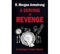 R. Morgan Armstrong A Serving of Revenge (Tascabile)