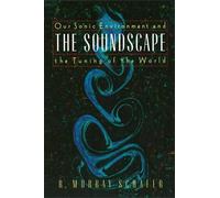 R. Murray Schafer Soundscape (Tascabile)