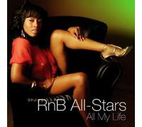 R N' B All-Stars - All My Life-The Dance Mixes