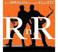 R n R by Richard Elliot, Rick Braun (2007-08-28)