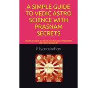 R Narasimhan A Simple Guide to Vedic Astro Science with Prasnam Secr (Tascabile)