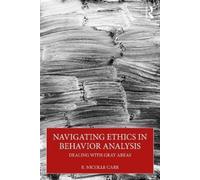 R. Nicolle Carr Navigating Ethics in Behavior Analysis (Tascabile)