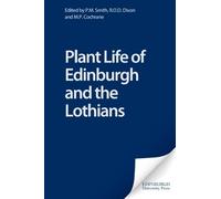 R.O.D. Dixon Plant Life of Edinburgh and the Lothians (Copertina rigida)