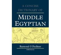 R.O. Faulkner A Concise Dictionary of Middle Egyptian (Copertina rigida)