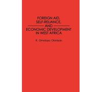 R Omotay Olaniy Foreign Aid, Self-Reliance, and Economic Deve (Copertina rigida)