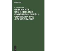 R Otto Franke Geschichte Und Kritik Der Einheimischen Pāli-Gr (Copertina rigida)