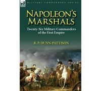 R P Dunn-Pattison Napoleon's Marshals (Copertina rigida)