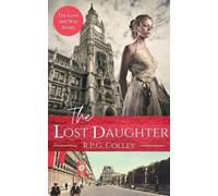 R P G Colley The Lost Daughter (Tascabile) Love and War