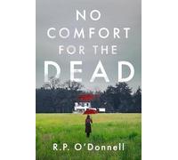 R.P. O'Donnell No Comfort for the Dead (Copertina rigida)