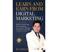 R.P. Singh Learn and Earn From Digital Marketing (Tascabile)
