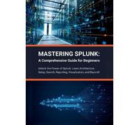 R Parvin R. Parvin Mastering Splunk (Tascabile)