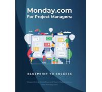 R. Parvin Monday.com for Project Managers: Blueprint to Success: Str (Tascabile)