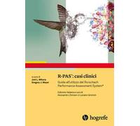 R-PAS: casi clinici. Guida all'utilizzo del Rorschach Performance Assessment System