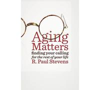 R. Paul Stevens Aging Matters (Tascabile)