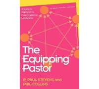 R. Paul Stevens Phil Collins The Equipping Pastor (Tascabile)