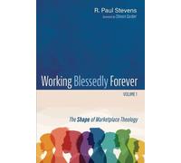 R Paul Stevens Working Blessedly Forever, Volume 1 (Tascabile)