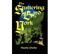 R., Purdy The Stuttering Bard of York (Tascabile)