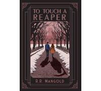 R R Mangold To Touch A Reaper (Copertina rigida)