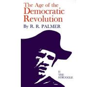 R. R. Palmer Age of the Democratic Revolution: A Political History o (Tascabile)