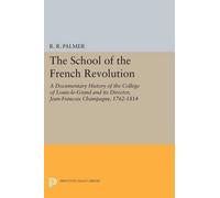 R. R. Palmer The School of the French Revolution (Tascabile)
