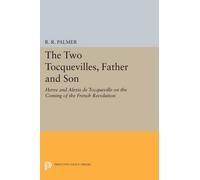 R. R. Palmer The Two Tocquevilles, Father and Son (Tascabile)