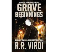 R R Virdi Grave Beginnings (Tascabile) Grave Report