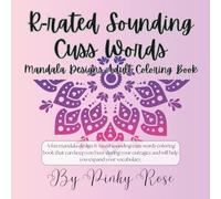 R-rated Sounding Cuss Words: Mandala Designs Adult Coloring Book