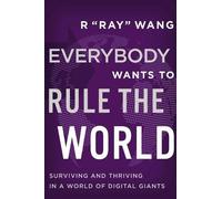 R "Ray" Wang Everybody Wants to Rule the World (Copertina rigida)